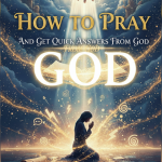 How To Pray And Get Quick Answers From God – by Apostle Paul Oduneye